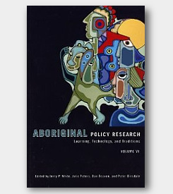 Aboriginal Policy Research Vol VI: Learning, Technology, and Traditions -cover