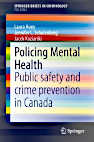 Policing Mental Health: Public safety and crime prevention in Canada