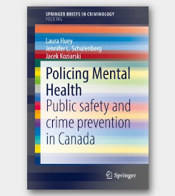 Policing Mental Health: Public Safety and Crime Prevention in Canada - cover