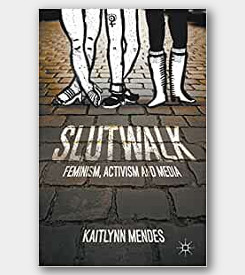 front cover of SlutWalk: Feminism, activism & media